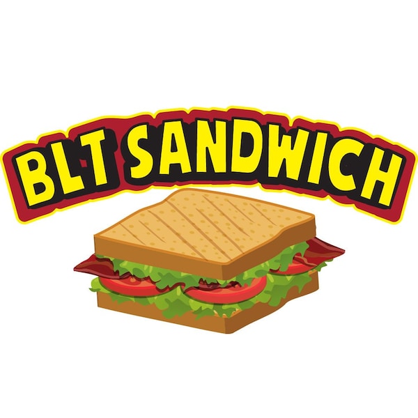Safety Sign, 9 in Height, Vinyl, 6 in Length, Blt Sandwich